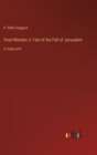 Pearl-Maiden; A Tale of the Fall of Jerusalem : in large print - Book