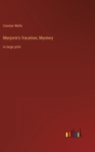 Marjorie's Vacation, Mystery : in large print - Book