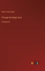 Through the Magic Door : in large print - Book