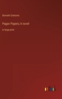 Pagan Papers; A novel : in large print - Book
