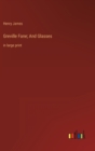 Greville Fane; And Glasses : in large print - Book
