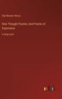 New Thought Pastels; And Poems of Experience : in large print - Book