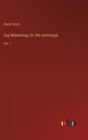 Guy Mannering; Or, the Astrologer : Vol. 1 - Book
