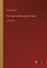 The Power of Movement in Plants : in large print - Book