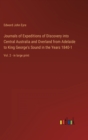 Journals of Expeditions of Discovery into Central Australia and Overland from Adelaide to King George's Sound in the Years 1840-1 : Vol. 2 - in large print - Book