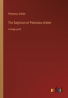 The Satyricon of Petronius Arbiter : in large print - Book