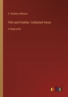 Flint and Feather : Collected Verse: in large print - Book