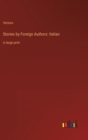 Stories by Foreign Authors : Italian: in large print - Book