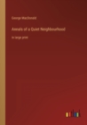 Annals of a Quiet Neighbourhood : in large print - Book