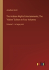 The Arabian Nights Entertainments; The "Aldine" Edition In Four Volumes : Volume 3 - in large print - Book