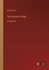 The Fortunes of Nigel : in large print - Book