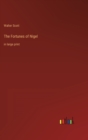 The Fortunes of Nigel : in large print - Book