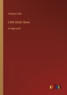 Little Sister Snow : in large print - Book