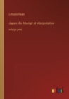 Japan : An Attempt at Interpretation: in large print - Book