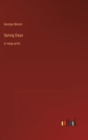 Spring Days : in large print - Book