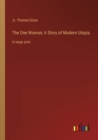 The One Woman; A Story of Modern Utopia : in large print - Book