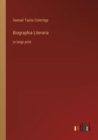 Biographia Literaria : in large print - Book