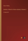 Amelia; A Novel in three volumes, Volume 2 : in large print - Book
