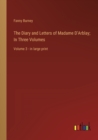 The Diary and Letters of Madame D'Arblay; In Three Volumes : Volume 3 - in large print - Book
