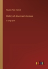 History of American Literature : in large print - Book