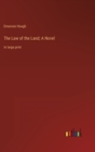 The Law of the Land; A Novel : in large print - Book