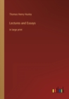 Lectures and Essays : in large print - Book