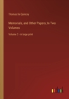 Memorials, and Other Papers; In Two Volumes : Volume 2 - in large print - Book