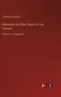 Memorials, and Other Papers; In Two Volumes : Volume 2 - in large print - Book