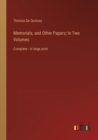 Memorials, and Other Papers; In Two Volumes : Complete - in large print - Book