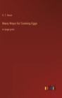 Many Ways for Cooking Eggs : in large print - Book
