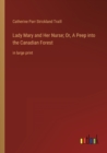 Lady Mary and Her Nurse; Or, A Peep into the Canadian Forest : in large print - Book