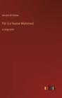 Paz (La Fausse Maitresse) : in large print - Book