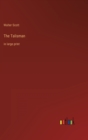 The Talisman : in large print - Book