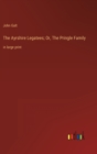 The Ayrshire Legatees; Or, The Pringle Family : in large print - Book