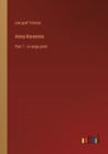 Anna Karenina : Part 1 - in large print - Book