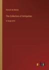 The Collection of Antiquities : in large print - Book