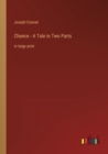Chance - A Tale in Two Parts : in large print - Book