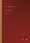 A Lady of Quality : in large print - Book