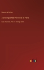 A Distinguished Provincial at Paris : Lost Illusions, Part II - in large print - Book