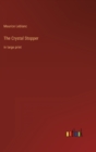 The Crystal Stopper : in large print - Book