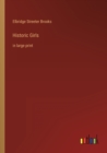 Historic Girls : in large print - Book