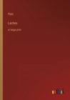 Laches : in large print - Book