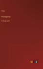 Protagoras : in large print - Book