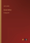 Smoke Bellew : in large print - Book