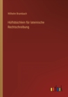 Hulfsbuchlein fur lateinische Rechtschreibung - Book