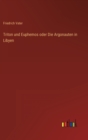 Triton und Euphemos oder Die Argonauten in Libyen - Book