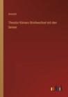 Theodor Koerners Briefwechsel mit den Seinen - Book