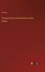 Theodor Koerners Briefwechsel mit den Seinen - Book