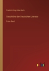 Geschichte der Deutschen Literatur : Erster Band - Book