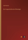 Die Vorgeschichte der Ethnologie - Book